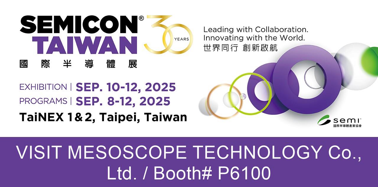 2025 SEMICON Taiwan Taipei Nangang Exhibition Center, Hall 2, 1st Floor Booth #P6100